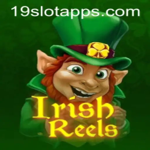 Exploring the World of IrishReels on 19SLOT.COM