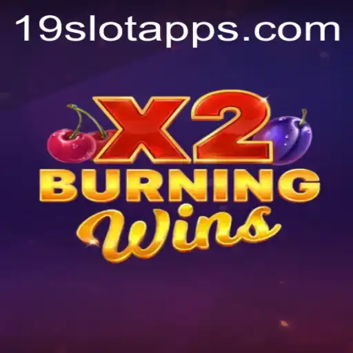 Exploring the Thrills of BurningWinsX2 at 19SLOT.COM