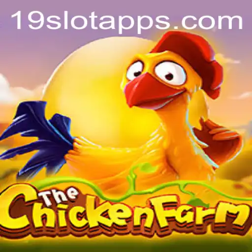 ChickenFarm: An Innovative Gaming Experience on 19SLOT.COM
