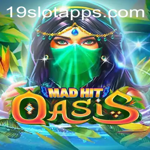 MadHitOasis: Exploring the Exciting World of 19SLOT.COM's Latest Game