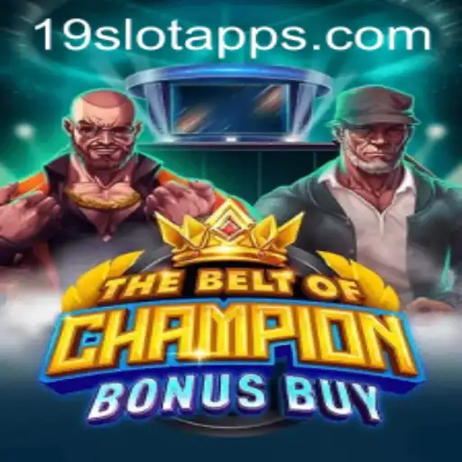 Unveiling TheBeltOfChampionBonusBuy: A Riveting Experience with 19SLOT.COM